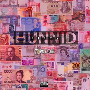 ดาวน์โหลดและฟังเพลง Hunnid Fifty (Explicit) พร้อมเนื้อเพลงจาก Tido Love
