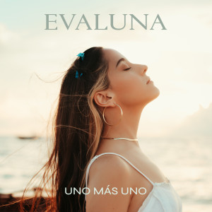 收聽Evaluna Montaner的Uno Más Uno歌詞歌曲