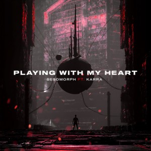 收聽Besomorph的Playing With My Heart歌詞歌曲