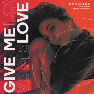 Listen to Give Me Love (Futose Remix) song with lyrics from Deedods