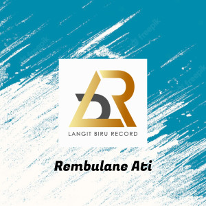 Album REMBULANE ATI oleh Gery Mahesa