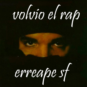 erreape sf的專輯Volvio El Rap