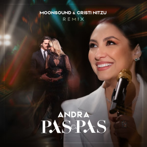 Andra的專輯Pas cu Pas (MoonSound & Cristi Nitzu Remix)