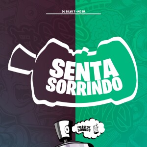 Senta Sorrindo (Explicit) dari DJ SILVA 7