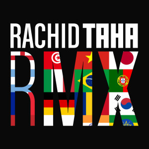 Rachid Taha的專輯RMX
