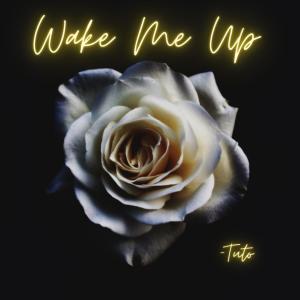 Tuto_415的專輯Wake Me Up (Explicit)