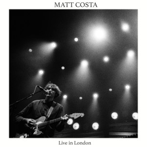 Album Live in London - Single oleh Matt Costa