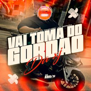 Album Vai Toma do Gordão da XJ (Explicit) from 