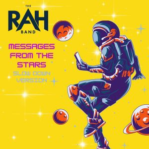 The Rah Band的专辑Messages from the Stars (Slow Down Version)