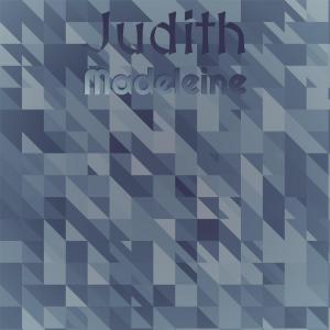 Various的专辑Judith Madeleine