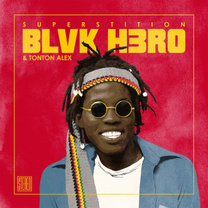 收聽BLVK H3RO的Superstition (Reggae Remix)歌詞歌曲