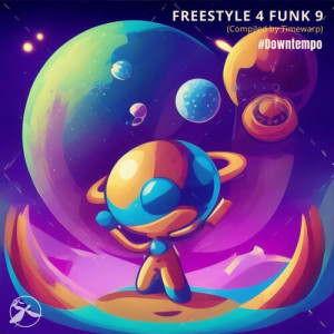 อัลบัม Freestyle 4 Funk 9 (#Downtempo) ศิลปิน Timewarp