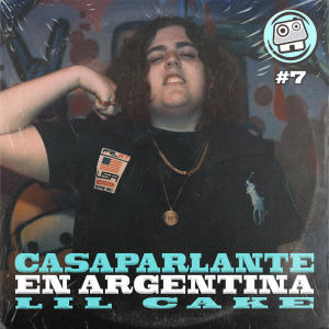 Lil Cake的專輯Casaparlante en Argentina: Lil CaKe