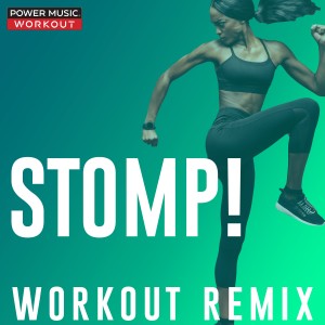 收聽Power Music Workout的Stomp! (Workout Remix 128 BPM)歌詞歌曲