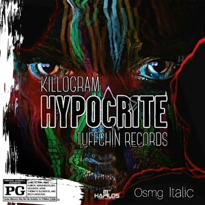ดาวน์โหลดและฟังเพลง Hypocrite (Explicit) พร้อมเนื้อเพลงจาก Killogram