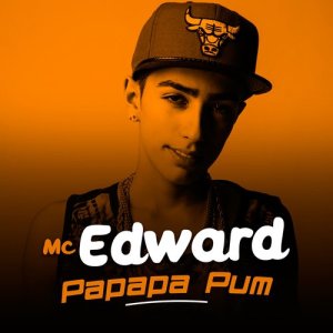 ดาวน์โหลดและฟังเพลง Papapa Pum พร้อมเนื้อเพลงจาก MC Edward