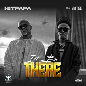 Listen to I'll Be There (Explicit) song with lyrics from Hitpapa