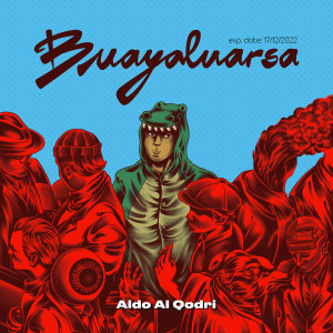 收聽Aldo Al Qodri的Buayaluarsa (Explicit)歌詞歌曲