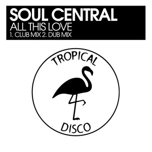 ดาวน์โหลดและฟังเพลง All This Love (Club Mix) พร้อมเนื้อเพลงจาก Soul Central