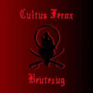 Cultus Ferox的專輯Beutezug