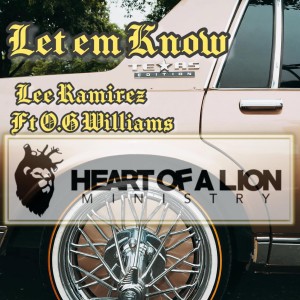 ดาวน์โหลดและฟังเพลง Let Em Know (feat. 0.G Williams) พร้อมเนื้อเพลงจาก Lee Ramirez
