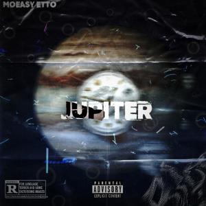 MoEasy的专辑Jupiter (feat. SHOW NO MERCY & Etto) (Explicit)