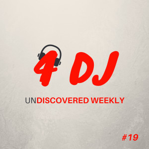 อัลบัม 4 DJ: UnDiscovered Weekly #19 ศิลปิน Various