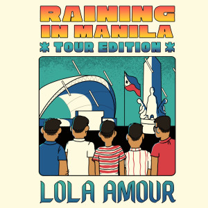 อัลบัม Raining in Manila (Tour Edition) ศิลปิน Lola Amour