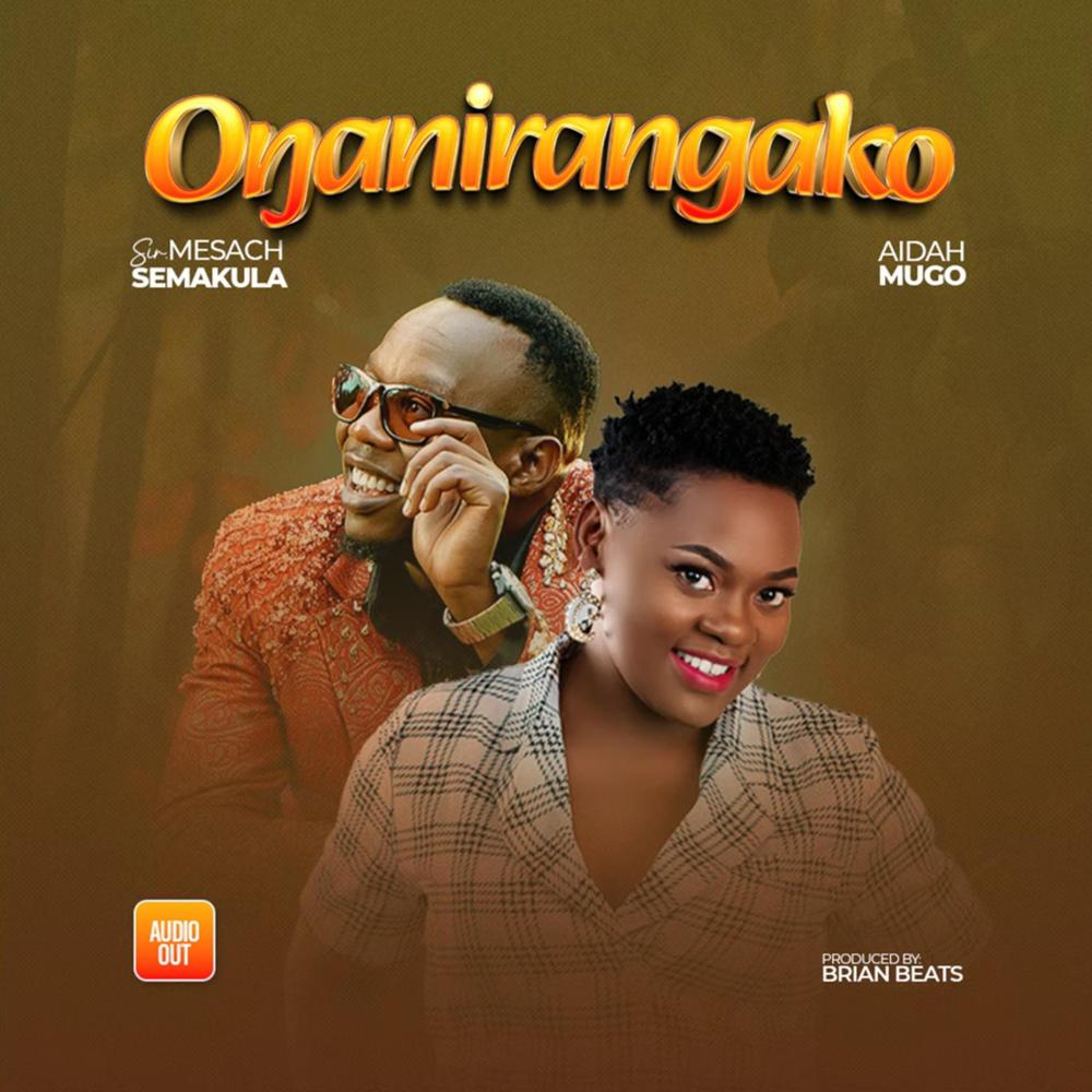 Onganirangako (feat. Mesach Semakula)