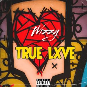 Wizzy的專輯True Love (Explicit)