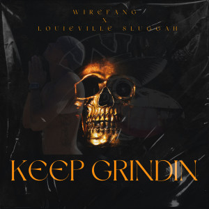 WireFang的專輯Keep Grindin (Explicit)