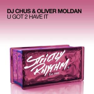 ดาวน์โหลดและฟังเพลง U Got 2 Have It (Original Mix) พร้อมเนื้อเพลงจาก DJ Chus