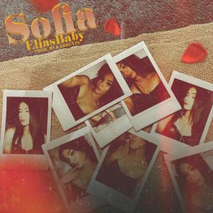 ดาวน์โหลดและฟังเพลง Sofia (Explicit) พร้อมเนื้อเพลงจาก EliasBaby
