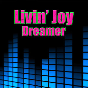 อัลบัม Dreamer (Re-Recorded / Remastered) ศิลปิน Livin' Joy