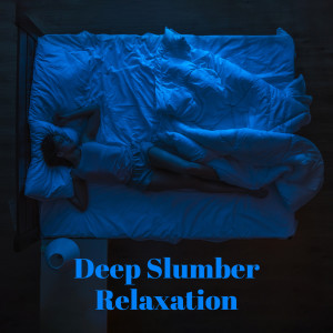 Deep Slumber Relaxation (Nighttime Magical Energy, Positive Bedtime Emotions, Music to Sleep By)