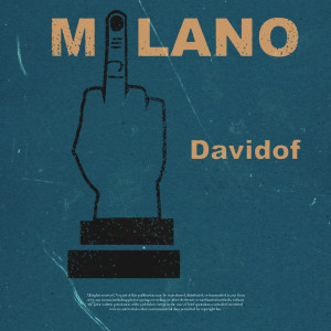 ดาวน์โหลดและฟังเพลง Milano พร้อมเนื้อเพลงจาก Davidof