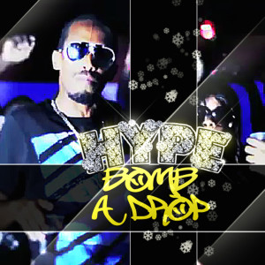 ดาวน์โหลดและฟังเพลง Hype พร้อมเนื้อเพลงจาก Bomb A Drop