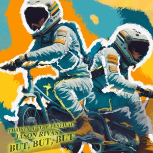 Listen to But, But, But (Dub Mix) song with lyrics from Thirsty at the Festival