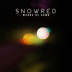 Wanna Be Down dari SnowRed