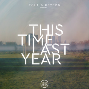 Album This Time Last Year from Pola & Bryson