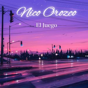 收聽Nico Orozco的El Juego歌詞歌曲