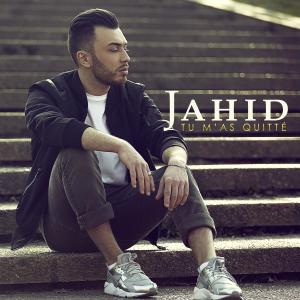 Album Tu m'as quitté oleh Jahid