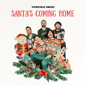 Vaudeville Smash的专辑Santa's Coming Home