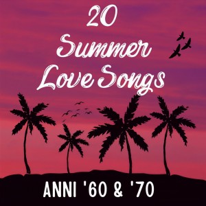 Various的专辑20 Summer Love Songs > Anni '60 e '70