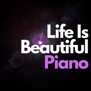 Life Is Beautiful Piano dari Piano bar