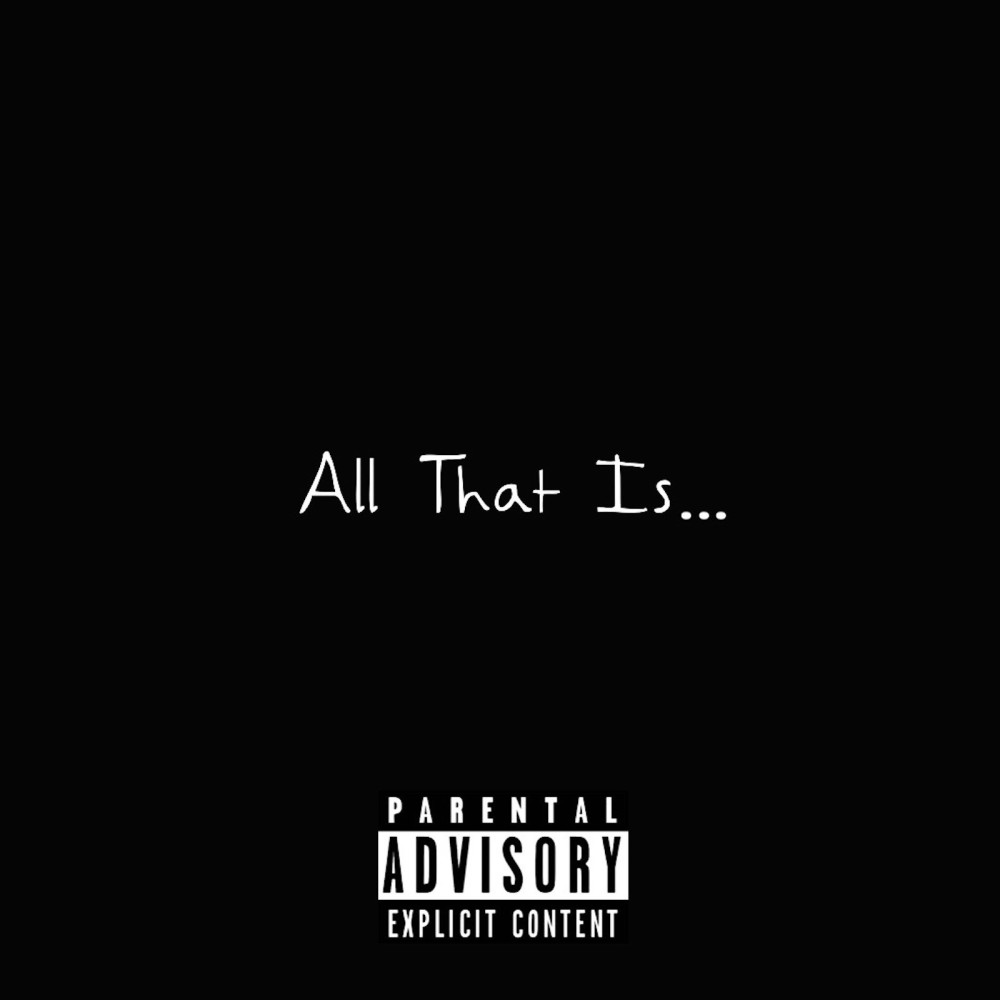 All That Is (Explicit)