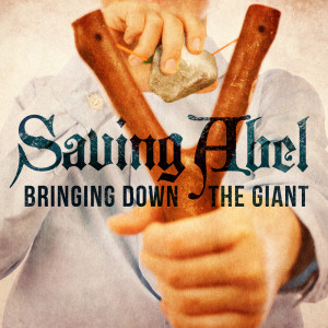Album Bringing Down The Giant from Saving Abel