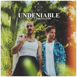 收聽Kygo的Undeniable歌詞歌曲