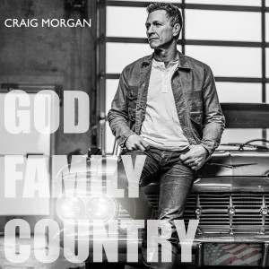 อัลบัม God, Family, Country ศิลปิน Craig Morgan