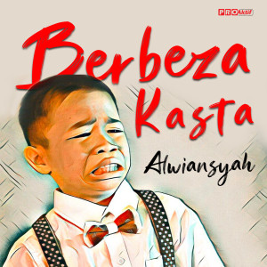 收聽Alwiansyah的Berbeza Kasta歌詞歌曲